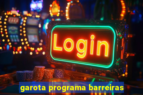 garota programa barreiras